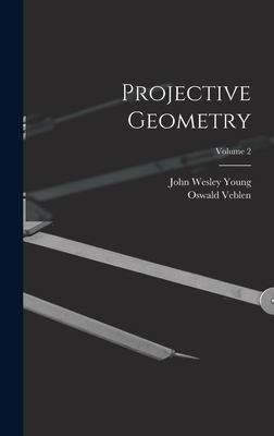 Projective Geometry; Volume 2 1015966926 Book Cover