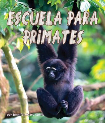 Escuela Para Primates (Primate School) [Spanish] 1628555734 Book Cover