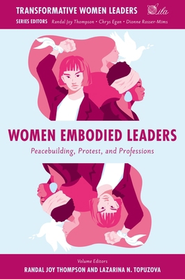 Women Embodied Leaders: Peacebuilding, Protest,... 1835494773 Book Cover