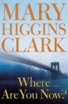 Where Are You Now?: A Novel 1416586903 Book Cover