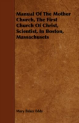 Manual of the Mother Church, the First Church o... 1443747602 Book Cover