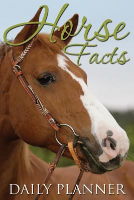 Horse Facts Daily Planner 1633835081 Book Cover