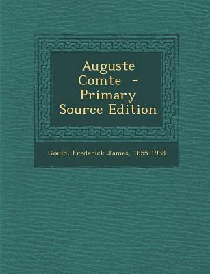 Auguste Comte - Primary Source Edition 1289672660 Book Cover