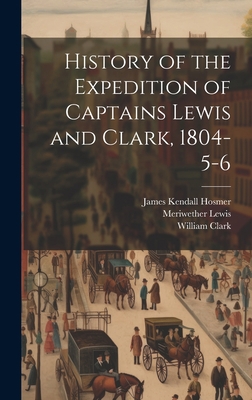 History of the Expedition of Captains Lewis and... 1020911786 Book Cover