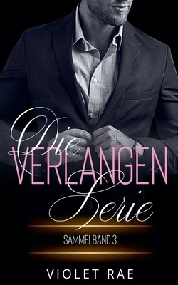 Die Verlangen-Serie Sammelband 3 [German] B0D58S9DYP Book Cover