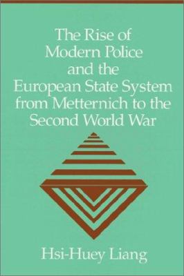 The Rise of Modern Police and the European Stat... 0521522870 Book Cover