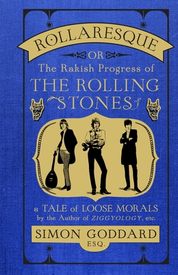 Rollaresque: The Rakish Progress of the Rolling... 0091958350 Book Cover