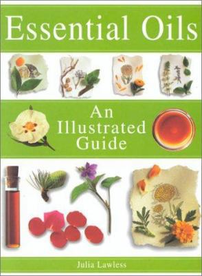 Essential Oils: An Illustrated Guide 0007122497 Book Cover