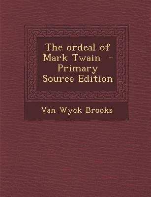 Ordeal of Mark Twain 1287629865 Book Cover