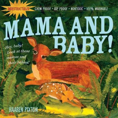 Indestructibles: Mama and Baby!: Chew Proof - R... 0761158596 Book Cover
