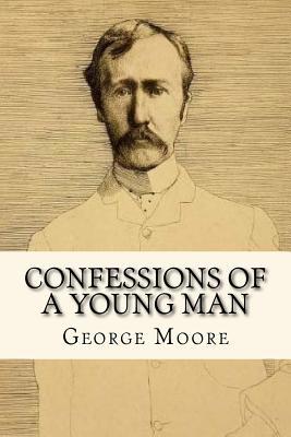 Confessions of a young man 154319401X Book Cover