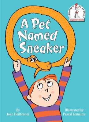 A Pet Named Sneaker (Beginner Books(R)) 0307975800 Book Cover