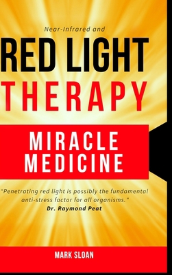 Red Light Therapy: Miracle Medicine 0994741898 Book Cover