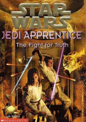The Fight for Truth (Star Wars: Jedi Apprentice... 0590520806 Book Cover