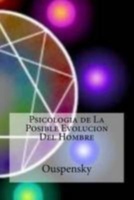 Psicologia de La Posible Evolucion Del Hombre [Spanish] 1530924014 Book Cover