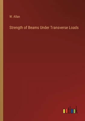 Strength of Beams Under Transverse Loads 3385252148 Book Cover