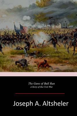 The Guns of Bull Run 1546716475 Book Cover