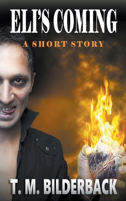 Eli's Coming - A Short Story 1950470547 Book Cover