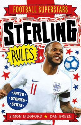 Soccer Superstars: Sterling Rules 1783125373 Book Cover