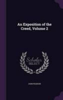 An Exposition of the Creed, Volume 2 1340964082 Book Cover