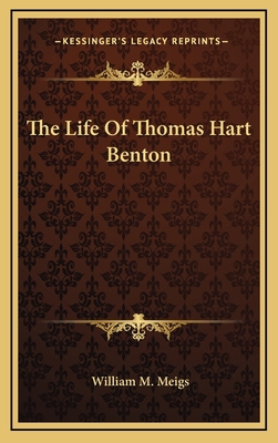 The Life of Thomas Hart Benton 116367723X Book Cover