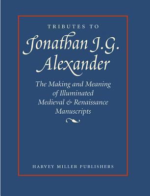 Tributes to Jonathan J.G. Alexander: The Making... 1872501478 Book Cover