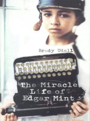 The Miracle Life Of Edgar Mint 0224050575 Book Cover