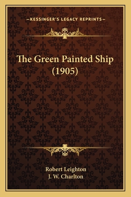 The Green Painted Ship (1905) 1167051033 Book Cover