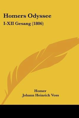 Homers Odyssee: I-XII Gesang (1806) [German] 1104770423 Book Cover
