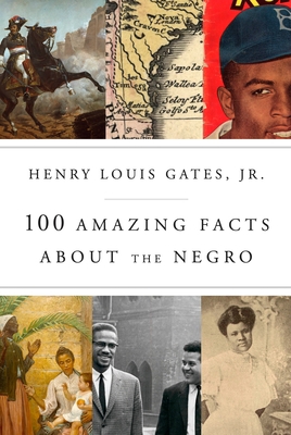 100 Amazing Facts about the Negro 0307908712 Book Cover