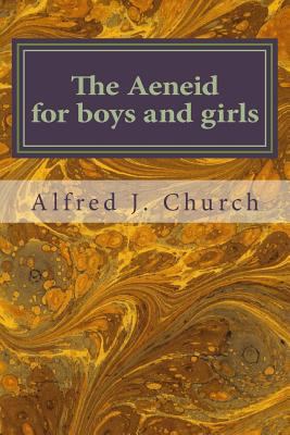 The Aeneid for Boys and Girls 1548421847 Book Cover