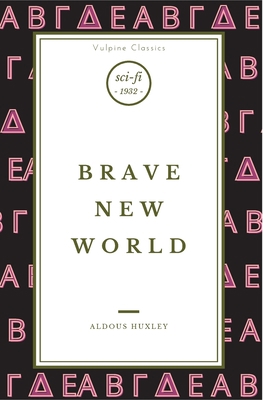 Brave New World (Vulpine Classics) 1839191031 Book Cover