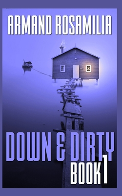 Down & Dirty - Book 1            Book Cover