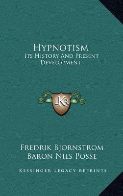 Hypnotism: Its History And Present Development 1163205680 Book Cover