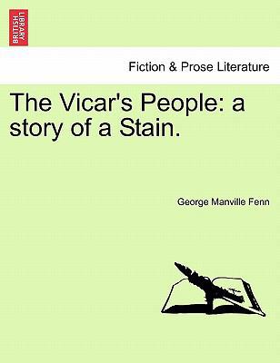 The Vicar's People: A Story of a Stain. 1241208050 Book Cover