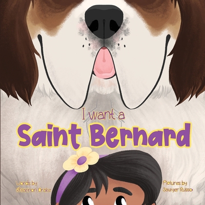 I want a Saint Bernard 1964451906 Book Cover