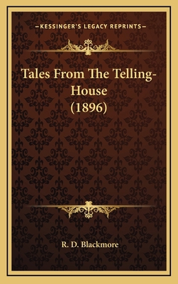 Tales from the Telling-House (1896) 1164303627 Book Cover