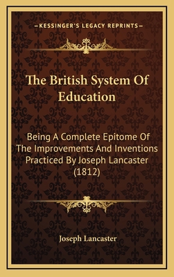 The British System of Education: Being a Comple... 1164974467 Book Cover