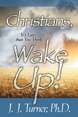 Christians, Wake Up! 0929540824 Book Cover