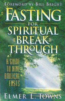 Fasting for Spiritual Breakthrough 0764215981 Book Cover
