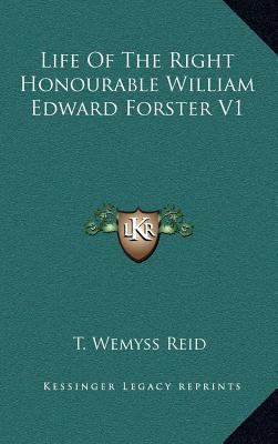 Life of the Right Honourable William Edward For... 1163447048 Book Cover