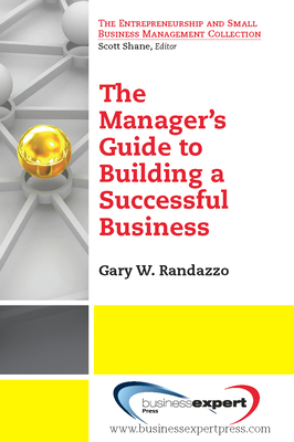 A Manager's Guide to Building a Successful Busi... 1606496506 Book Cover