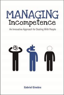 Managing Incompetence: An Innovative Approach f... 1562868691 Book Cover