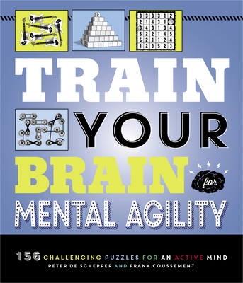 Train Your Brain: Mental Agility: 156 Puzzles f... 1623543150 Book Cover