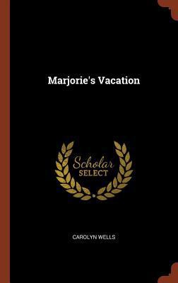 Marjorie's Vacation 1374915688 Book Cover