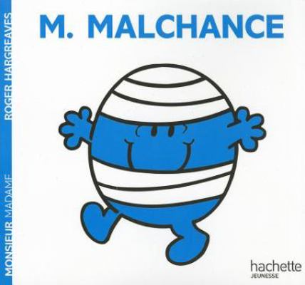 Monsieur Malchance [French] 2012248535 Book Cover