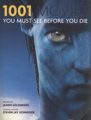 1001 Movies: You Must See Before You Die (2006-... 1844036901 Book Cover