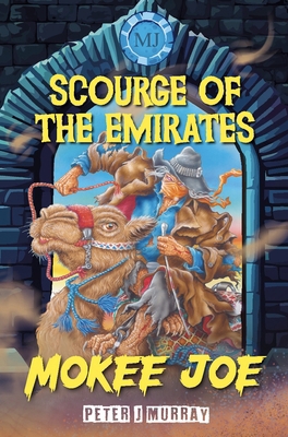 Mokee Joe: Scourge of the Emirates 1916866085 Book Cover