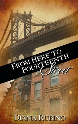 From Here to Fourteenth Street 1509204024 Book Cover