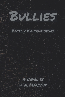 Bullies: Based on a True Story B08WJW8QZS Book Cover